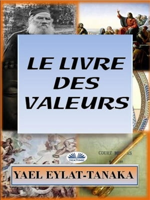 Le Livre Des Valeurs Un Guide Inspirant Sur Nos Dilemmes Moraux