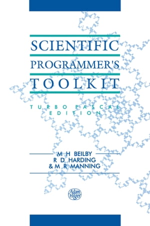 Scientific Programmer's Toolkit Turbo Pascal Edition【電子書籍】[ M.H Beilby ]