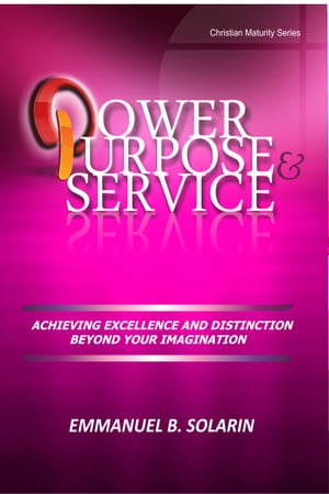 Power, Purpose and Service