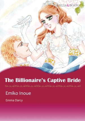 THE BILLIONAIRE'S CAPTIVE BRIDE (Mills & Boon Comics)