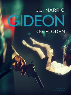 Gideon og floden【電子書籍】[ J.J. Marric ]