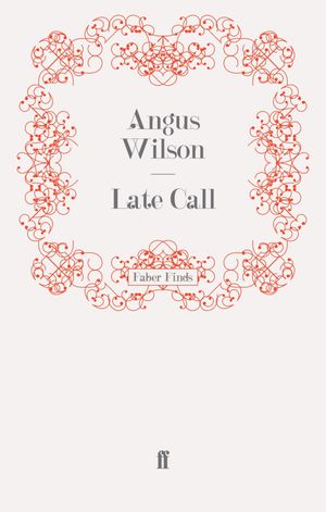 Late Call【電子書籍】[ Angus Wilson ]