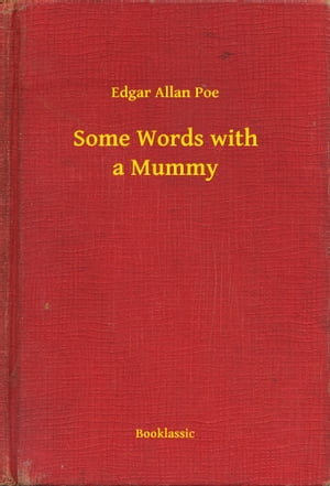 ŷKoboŻҽҥȥ㤨Some Words with a MummyŻҽҡ[ Edgar Allan Poe ]פβǤʤ100ߤˤʤޤ