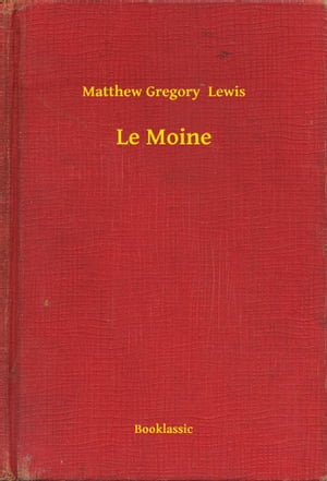 Le Moine【電子書籍】[ Matthew Gregory Lewi