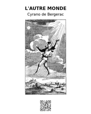 L 039 autre monde L’Histoire comique des tats et Empires de la Lune et du Soleil【電子書籍】 Cyrano de Bergerac