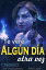 Te ver? alg?n d?a otra vez Novela de romance y aventura (ciencia ficci?n)Żҽҡ[ Zoe Moon ]