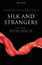 Silk & Strangers【電子書籍】
