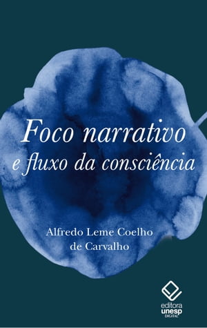 Foco narrativo e fluxo da consciência