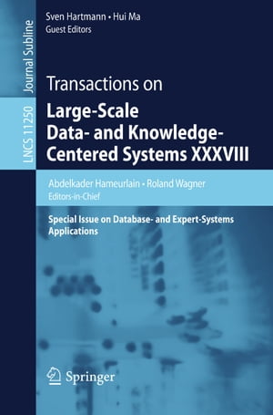 Transactions on Large-Scale Data- and Knowledge-Centered Systems XXXVIII Special Issue on Database- and Expert-Systems Applications