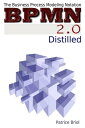 BPMN 2.0 Distilled: The Business Process Modeling Notation【電子書籍】 Patrice Briol