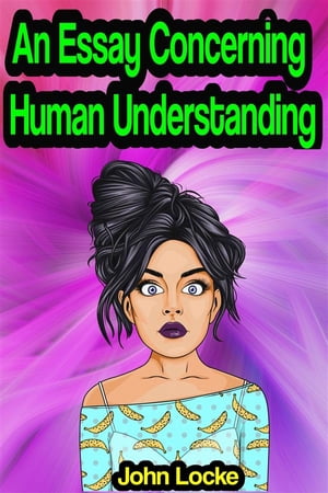 An Essay Concerning Human Understanding