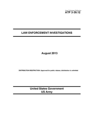 Army Techniques Publication ATP 3-39.12 Law Enforcement Investigations August 2013