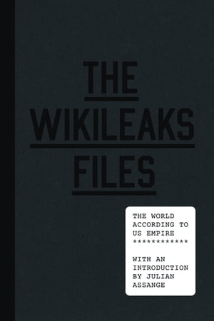 The WikiLeaks Files