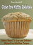 Gluten Free Muffins Cookbook : More than 70 Delicious, Easy Gluten Free Muffins Recipes