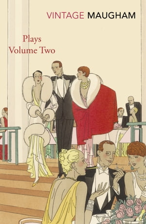 Plays Volume Two【電子書籍】[ W. Somerset Maugham ]