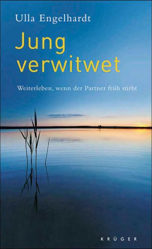 Jung verwitwet Weiterleben, wenn der Partner fr?h stirbt【電子書籍】[ Ulla Engelhardt ]