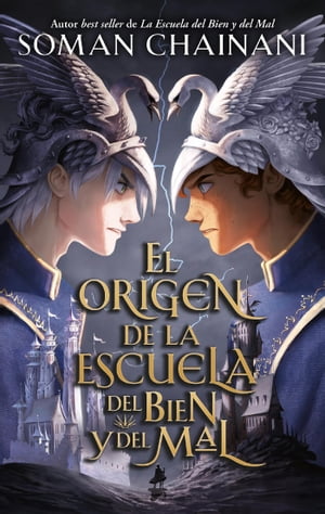 El origen de la Escuela del Bien y del Mal El spin off de la saga best seller del New York Times【電子書籍】 SOMAN CHAINANI