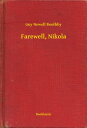 Farewell, Nikola【電子書籍】[ Guy Newell Boothby ]