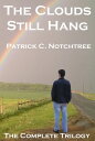 The Clouds Still Hang【電子書籍】[ Patrick C Notchtree ]