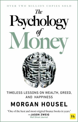 The Psychology of Money Timeless lessons on wealth, greed, and happiness【電子書籍】[ Morgan Housel ]