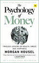 The Psychology of Money Timeless lessons on wealth, greed, and happiness