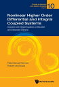 Nonlinear Higher Order Differential and Integral Coupled Systems Impulsive and Integral Equations on Bounded and Unbounded Domains【電子書籍】[ Feliz Manuel Minh?s ]