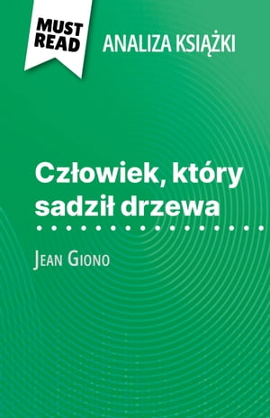 Człowiek, który sadził drzewa książka Jean Giono (Analiza książki)