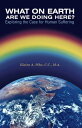 ŷKoboŻҽҥȥ㤨What on Earth Are We Doing Here? Exploring the Case for Human SufferingŻҽҡ[ Elaine A. Piha ]פβǤʤ1,144ߤˤʤޤ