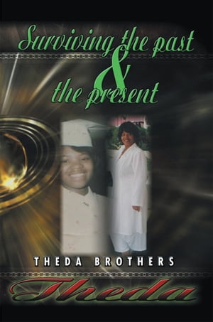 Theda Surviving the Past and the PresentŻҽҡ[ Theda Brothers ]