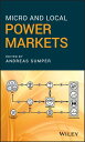 Micro and Local Power Markets【電子書籍】