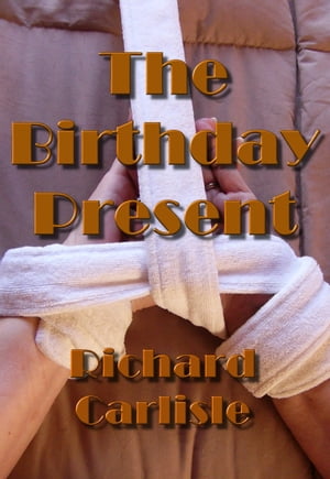 The Birthday PresentŻҽҡ[ Richard Carlisle ]