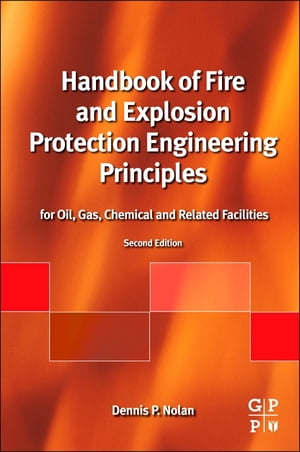 Handbook of Fire and Explosion Protection Engineering Principles