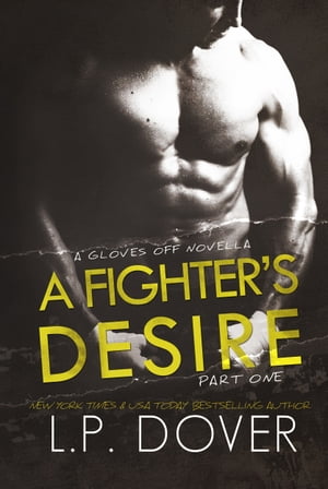 A Fighter's Desire: Part One