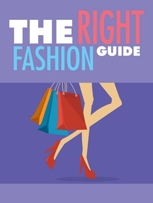 The Right Fashion Guide【電子書籍】[ Anony