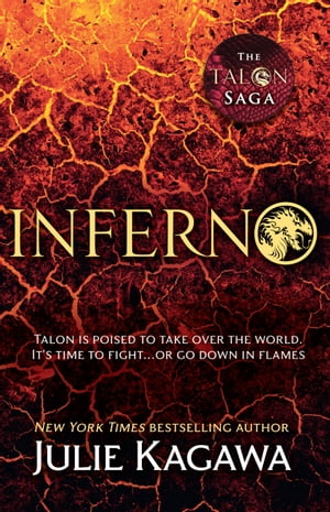 Inferno (The Talon Saga, Book 5)【電子書籍】[ Julie Kagawa ]