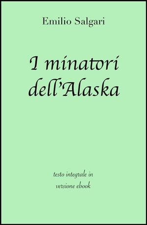 I minatori dell'Alaska di Emilio Salgari in ebook