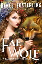 Fae Wolf A Standalone Romantic Werewolf Adventure