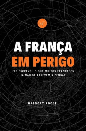 A Fran?a em perigo【電子書籍】[ gregory ro