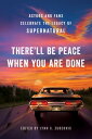 There 039 ll Be Peace When You Are Done Actors and Fans Celebrate the Legacy of Supernatural【電子書籍】 Lynn S. Zubernis