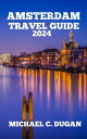 AMSTERDAM NETHERLANDS TRAVEL GUIDE 2024 Where To