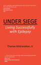 ŷKoboŻҽҥȥ㤨Under Siege: Living Successfully with EpilepsyŻҽҡ[ Thomas McGranahan ]פβǤʤ449ߤˤʤޤ