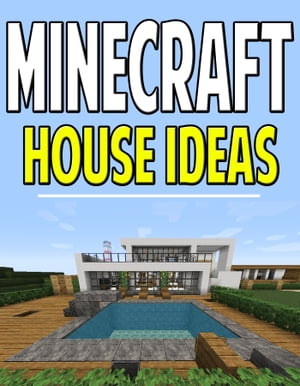 Minecraft House Idea Guide