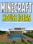 Minecraft House Idea Guide