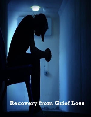 Recovery from Grief Loss