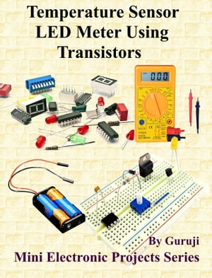 Temperature Sensor LED Meter Using Transistors