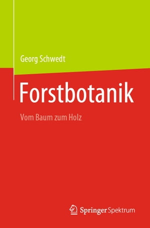 Forstbotanik Vom Baum zum Holz【電子書籍】 Georg Schwedt