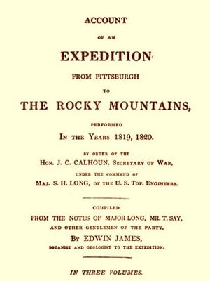 Early Western Travels 1748-1846, Volume XIV James's Account of S. H. Long's Expedition, 1819-1820, Part I【電子書籍】[ Reuben Gold Thwaites, Editor ]