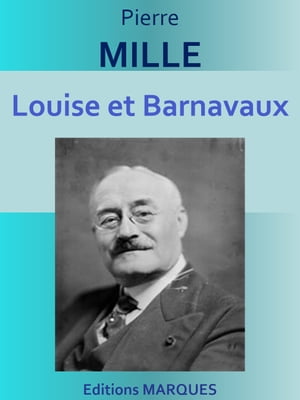 Louise et Barnavaux Edition int?grale【電子