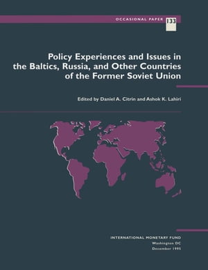 Policy Experiences and Issues in the Baltics, Russia, and Other Countries of the Former Soviet Union