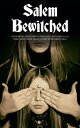 Salem Bewitched Complete 7 Book Collection: The Wonders of the Invisible World, ...